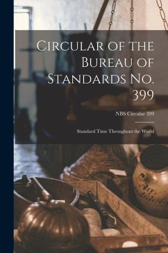 Circular of the Bureau of Standards No. 399: Standard Time Throughout the World; NBS Circular 399 - Anonymous