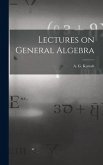 Lectures on General Algebra