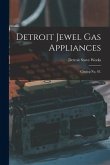 Detroit Jewel Gas Appliances: Catalog No. 83.