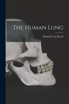 The Human Lung - Hayek, Heinrich von