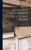 Additional Correspondence of Robert Nichol