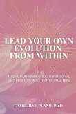 Lead Your Own Evolution from Within