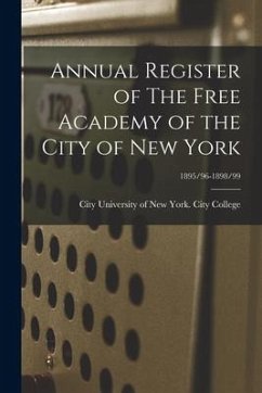 Annual Register of The Free Academy of the City of New York; 1895/96-1898/99