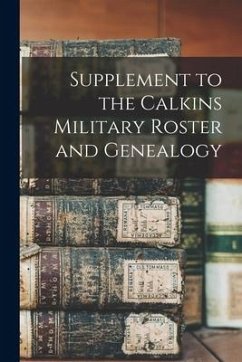 Supplement to the Calkins Military Roster and Genealogy - Anonymous