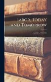Labor, Today and Tomorrow