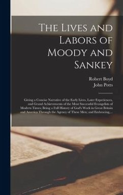 The Lives and Labors of Moody and Sankey [microform] - Boyd, Robert; Potts, John