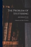 The Problem of Stuttering: a Diagnosis and a Plan of Treatment