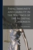 Papal Immunity and Liability in the Writings of the Medieval Canonists