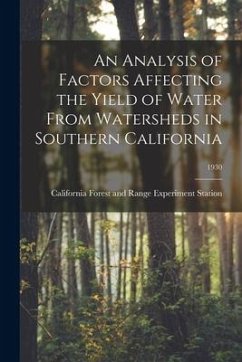 An Analysis of Factors Affecting the Yield of Water From Watersheds in Southern California; 1930