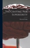 The Craving for Superiority