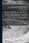 Conditions of Life in Panasovka, in the Kolomak Region of the Ukraine