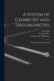 A System of Geometry and Trigonometry: With a Treatise on Surveying