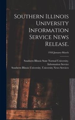 Southern Illinois University Information Service News Release.; 1958 January-March