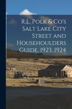 R.L. Polk & Co's Salt Lake City Street and Househoulders Guide, 1923, 1924 - Anonymous