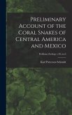 Preliminary Account of the Coral Snakes of Central America and Mexico; Fieldiana Zoology v.20, no.6
