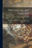 Provincial Art Gallery [microform]: Catalogue of Paintings by Canadian Artists: Education Department, Toronto