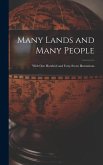 Many Lands and Many People: With One Hundred and Forty-seven Illustrations