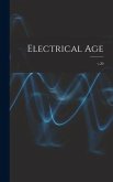 Electrical Age [microform]; v.20