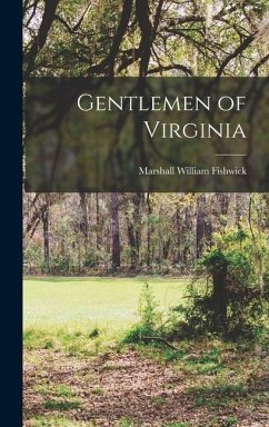 Gentlemen of Virginia - Fishwick, Marshall William