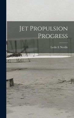 Jet Propulsion Progress - Neville, Leslie E