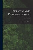 Keratin and Keratinization; an Essay in Molecular Biology