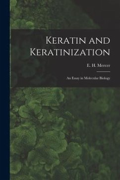 Keratin and Keratinization; an Essay in Molecular Biology