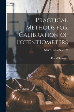 Practical Methods for Calibration of Potentiometers; NBS Technical Note 172 - Ramaley, David