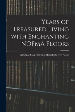 Years of Treasured Living With Enchanting NOFMA Floors