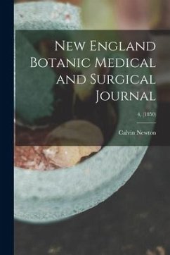 New England Botanic Medical and Surgical Journal; 4, (1850) - Newton, Calvin