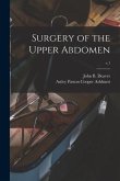 Surgery of the Upper Abdomen; v.1