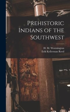 Prehistoric Indians of the Southwest - Reed, Erik Kellerman