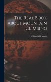 The Real Book About Mountain Climbing