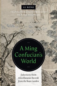 A Ming Confucian's World - Lu, Rong