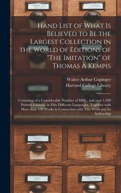 Hand List of What is Believed to Be the Largest Collection in the World of Editions of 