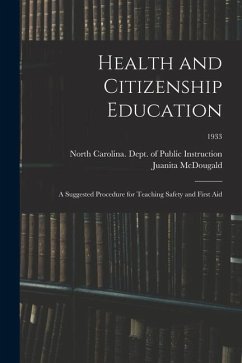 Health and Citizenship Education: a Suggested Procedure for Teaching Safety and First Aid; 1933 - McDougald, Juanita