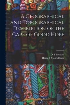 A Geographical and Topographical Description of the Cape of Good Hope; 3 - Mandelbrote, Harry J.