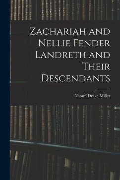 Zachariah and Nellie Fender Landreth and Their Descendants - Miller, Naomi Drake