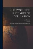 The Synthetic Optimum of Population: an Outline of an International Demographic Policy