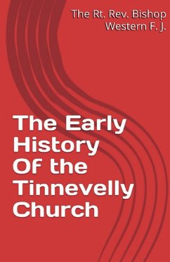 The Early History of the Tinnevelly Church - Rt., The