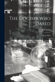 The Doctor Who Dared: William Osler