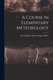 A Course in Elementary Meteorology