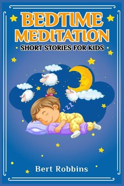 Bedtime Meditation Short Stories for Kids - Robbins, Bert