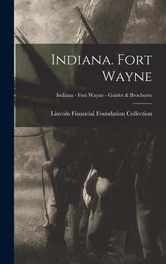 Indiana. Fort Wayne; Indiana - Fort Wayne - Guides & Brochures