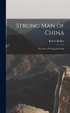 Strong Man of China; the Story of Chiang Kai-shek