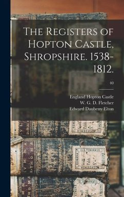 The Registers of Hopton Castle, Shropshire. 1538-1812.; 40 - Elton, Edward Daubeny