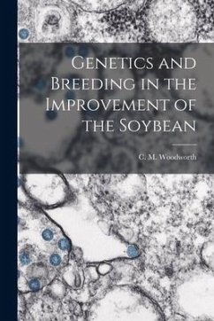 Genetics and Breeding in the Improvement of the Soybean