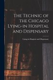 The Technic of the Chicago Lying-in Hospital and Dispensary