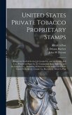 United States Private Tobacco Proprietary Stamps