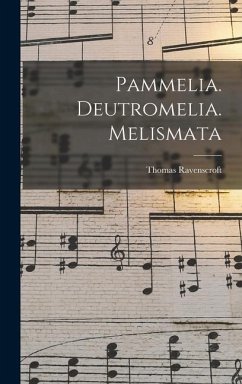 Pammelia. Deutromelia. Melismata