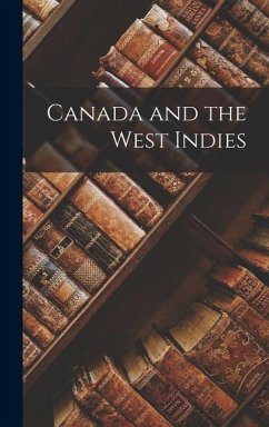 Canada and the West Indies - Anonymous